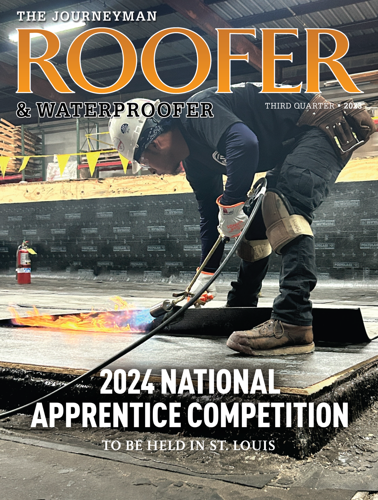 A person wearing protective gear and a harness works with tools on a roof. A flame flickers nearby. The text reads, "The Journeyman Roofer & Waterproofer, Third Quarter 2023." It’s as pivotal as Commercial Printing 101: Your Handy Guide, with the 2024 National Apprentice Competition set for St. Louis.