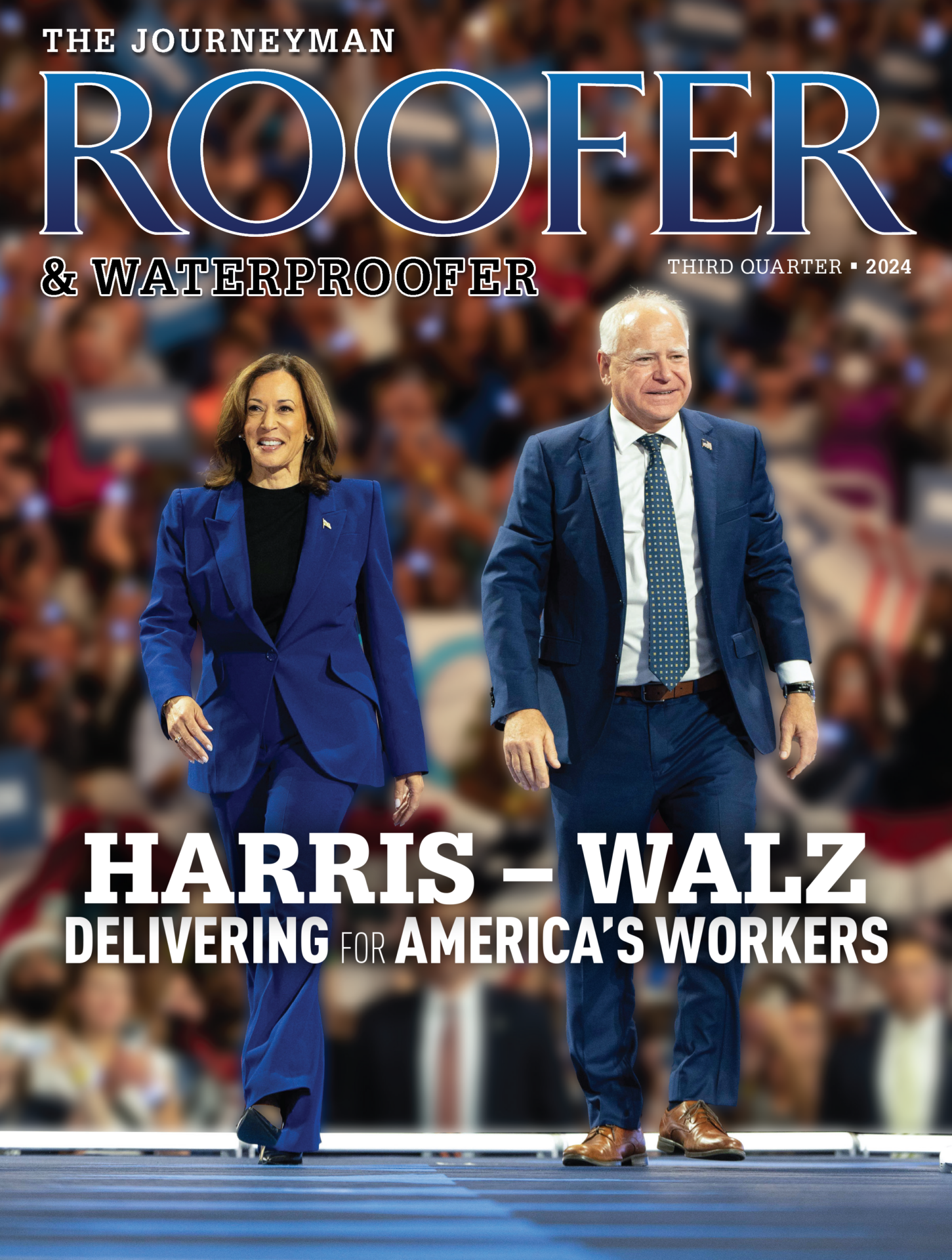 A man and a woman in blue suits walk side by side on a stage with a blurred crowd in the background. The magazine cover reads, "The Journeyman Roofer & Waterproofer, Third Quarter 2024." Below, "Harris - Walz: Delivering for America's Workers" introduces insights drawn from "Commercial Printing 101: Your Handy Guide.